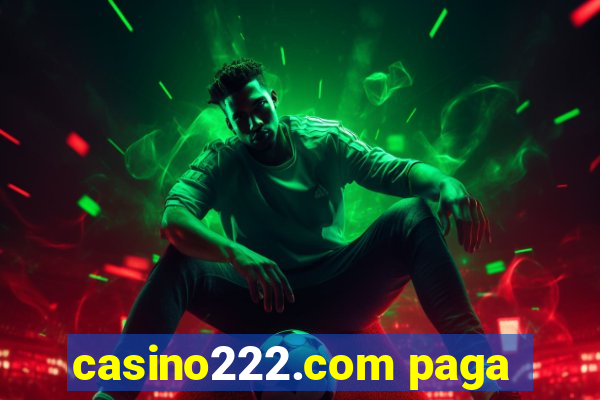 casino222.com paga